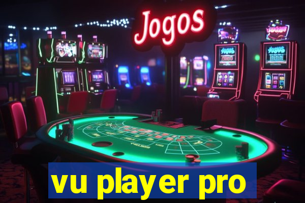 vu player pro